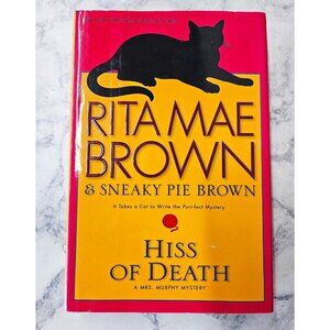Hiss of Death * Rita Mae Brown * Mrs. Murphy #19